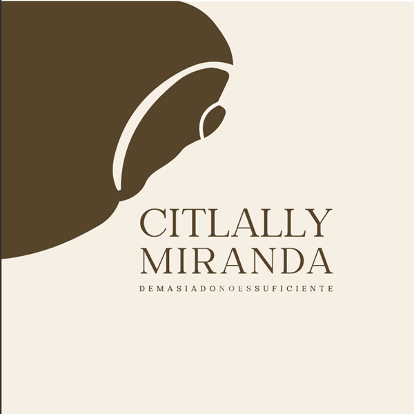 Citlally Miranda - Demasiado no es Suficiente